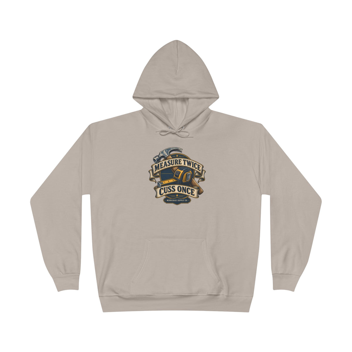 Measure Twice Cuss Once Heavyweight Hoodie