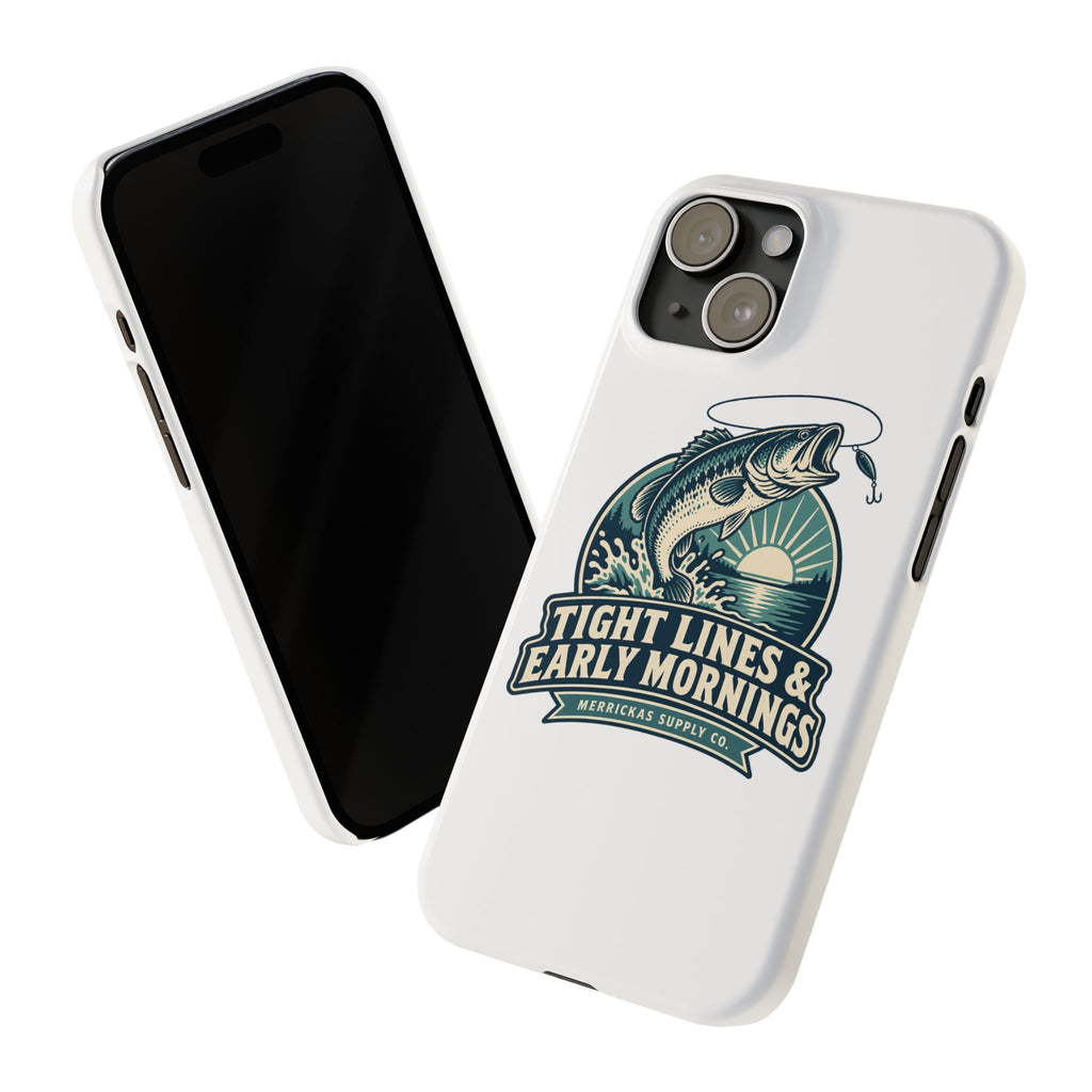 Tight Lines & Early Mornings Phone Case
