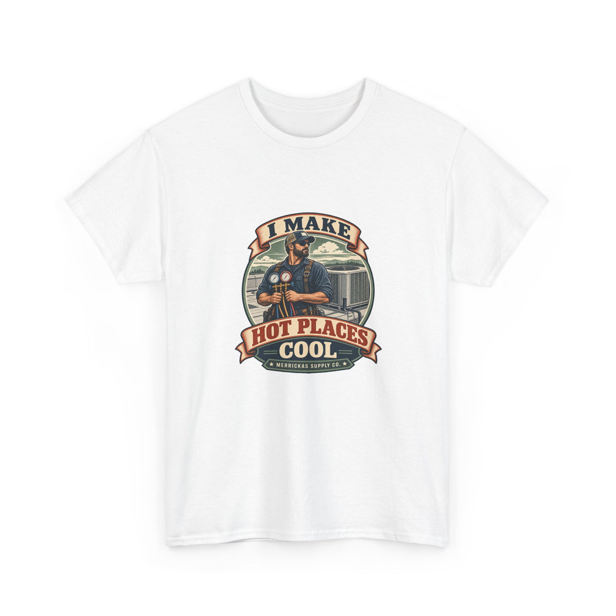 I Make Hot Places Cool Classic Tee