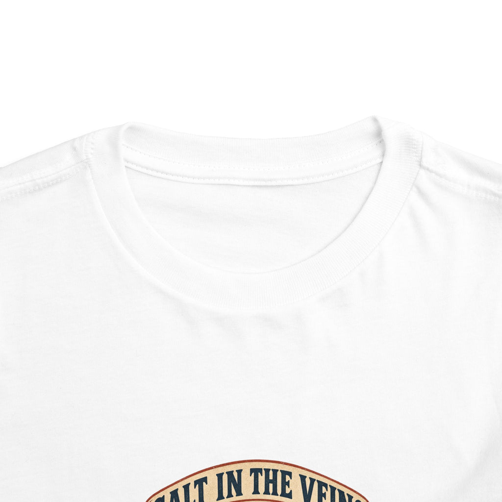 Salt In The Veins Toddler Tee