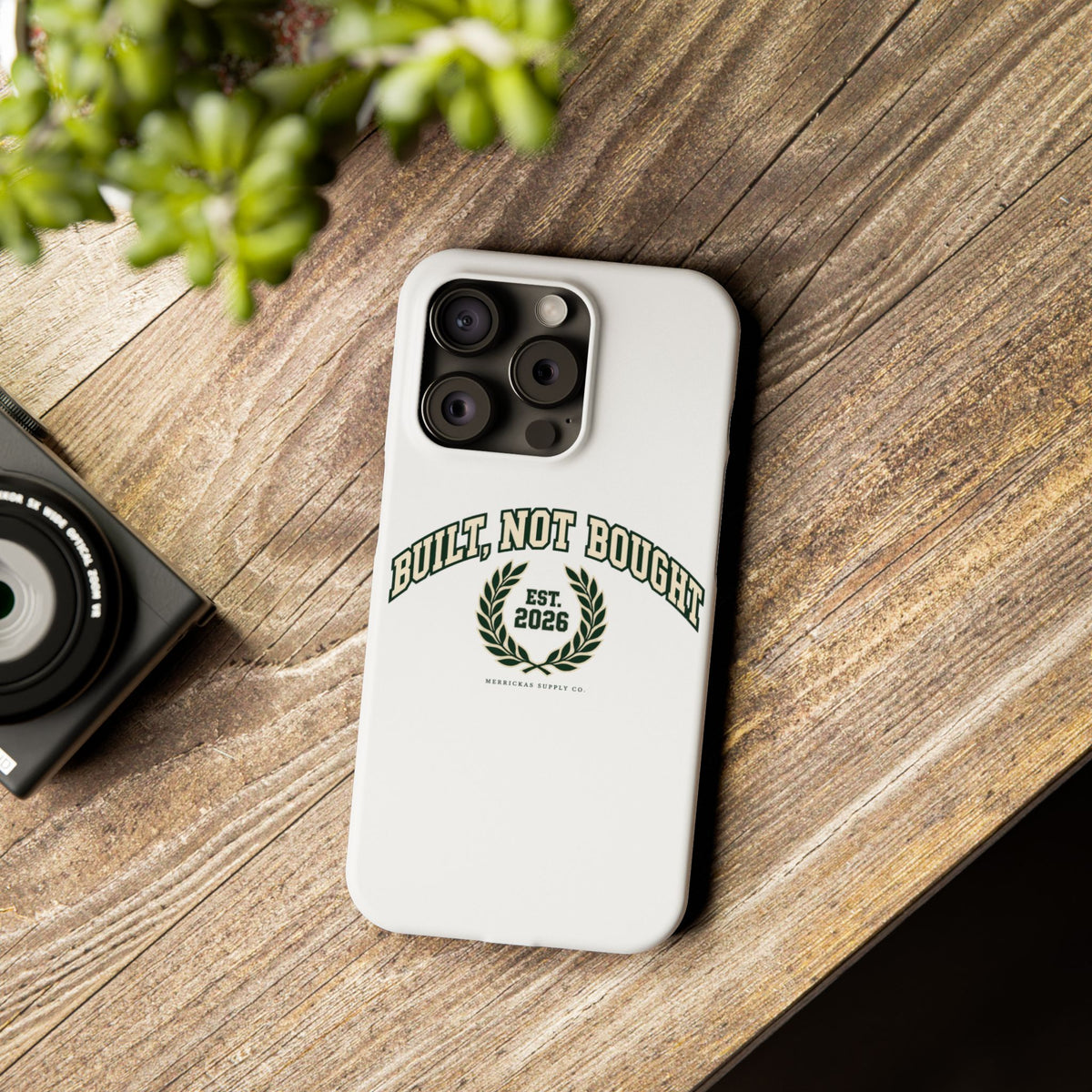 Built Not Bought Phone Case
