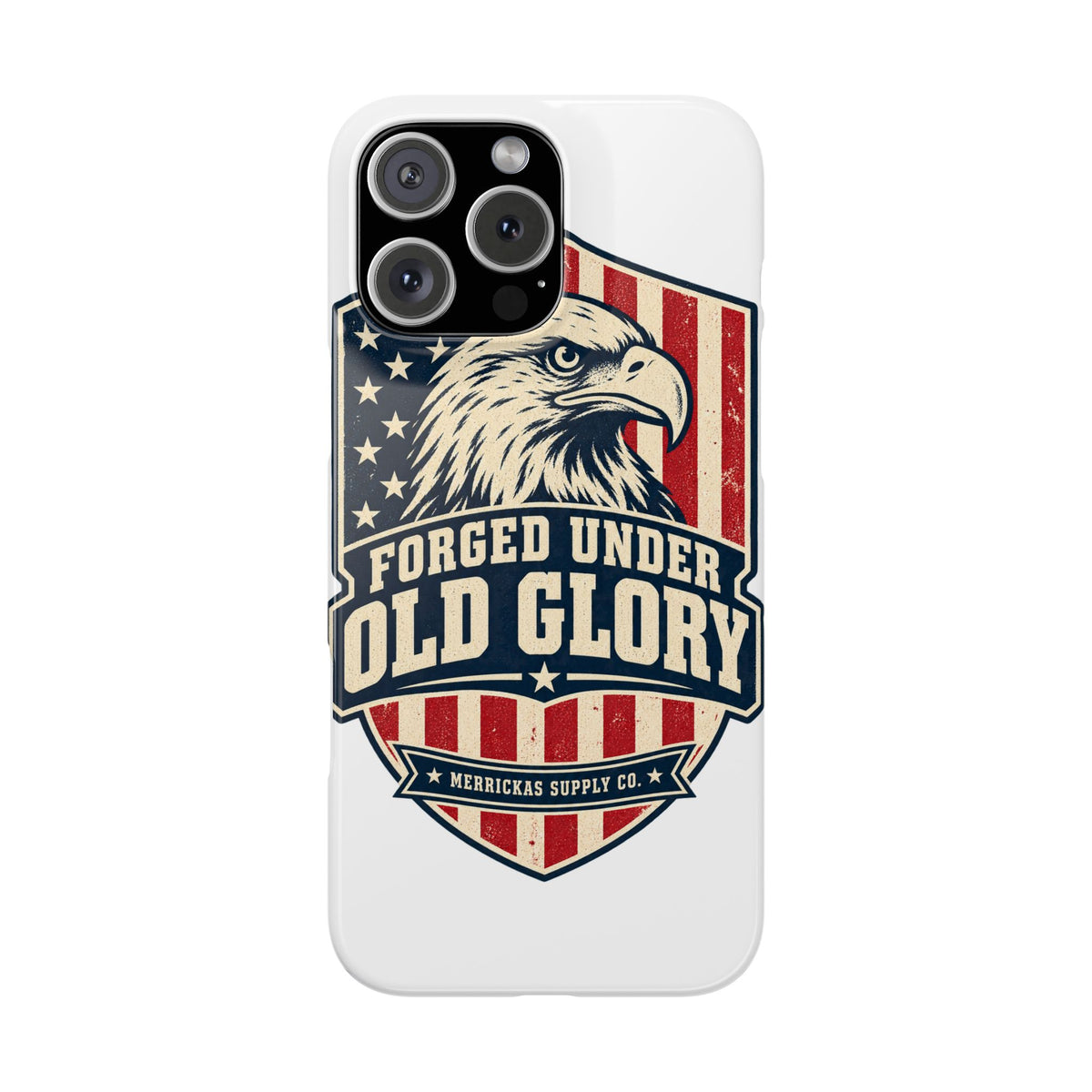 Forged Under Old Glory Phone Case