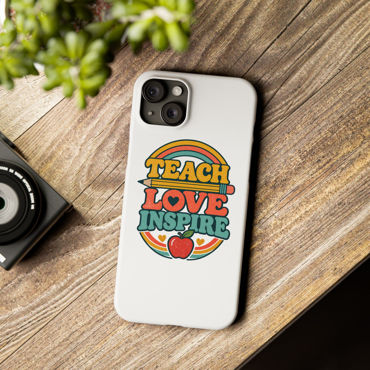 Teach Love Inspire Phone Case