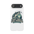 Tight Lines & Early Mornings Phone Case