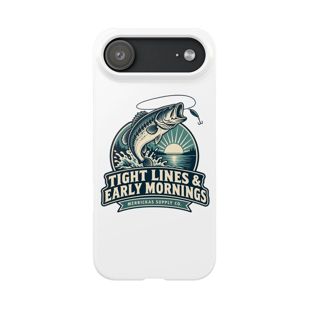 Tight Lines & Early Mornings Phone Case