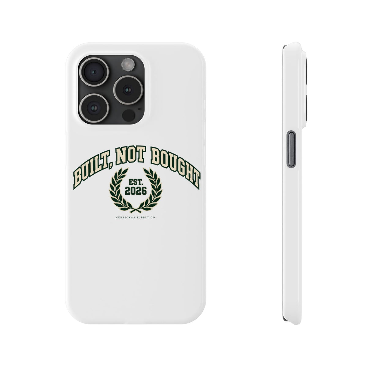 Built Not Bought Phone Case