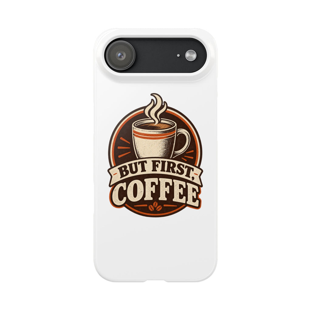 But First Coffee Phone Case