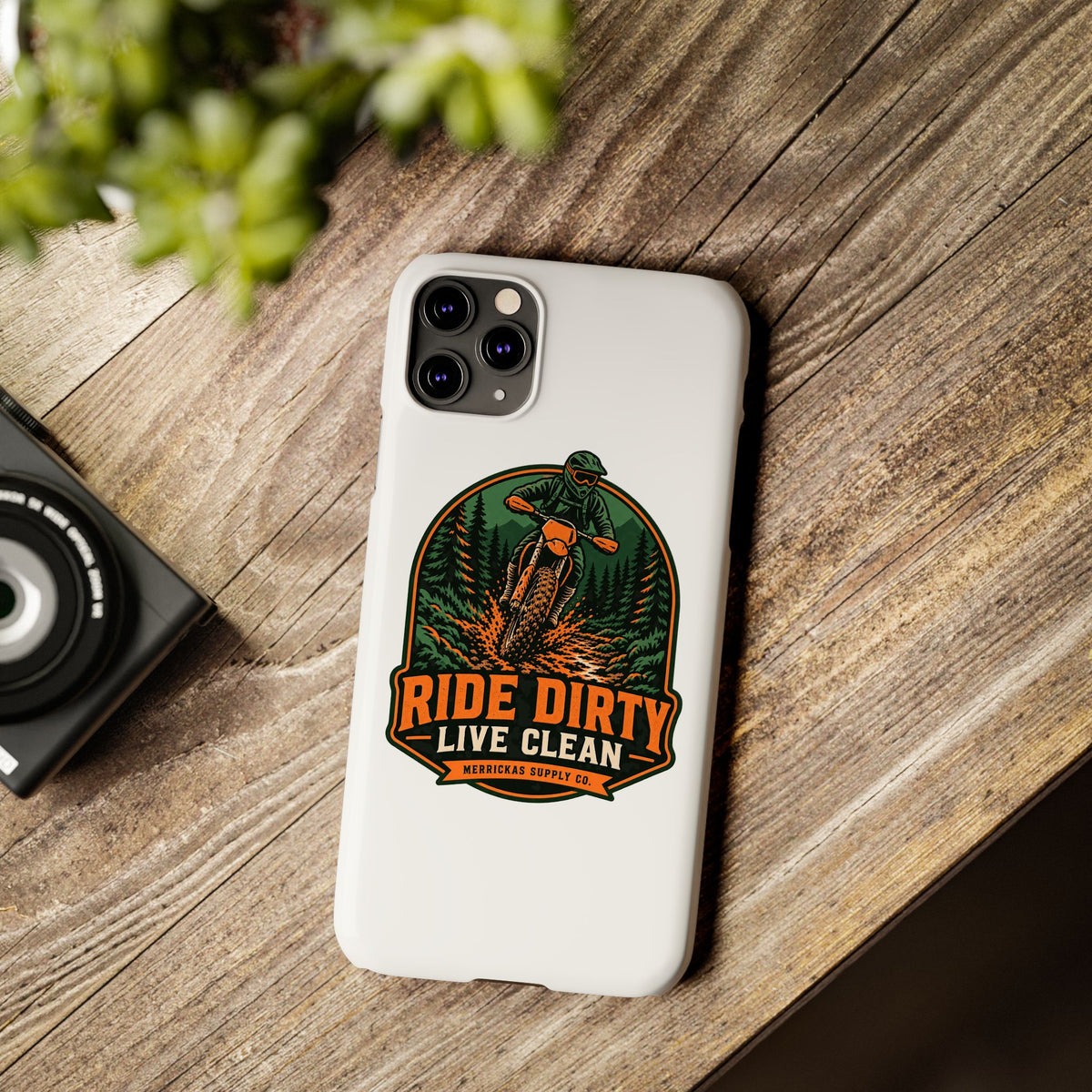 Ride Dirty Live Clean Phone Case