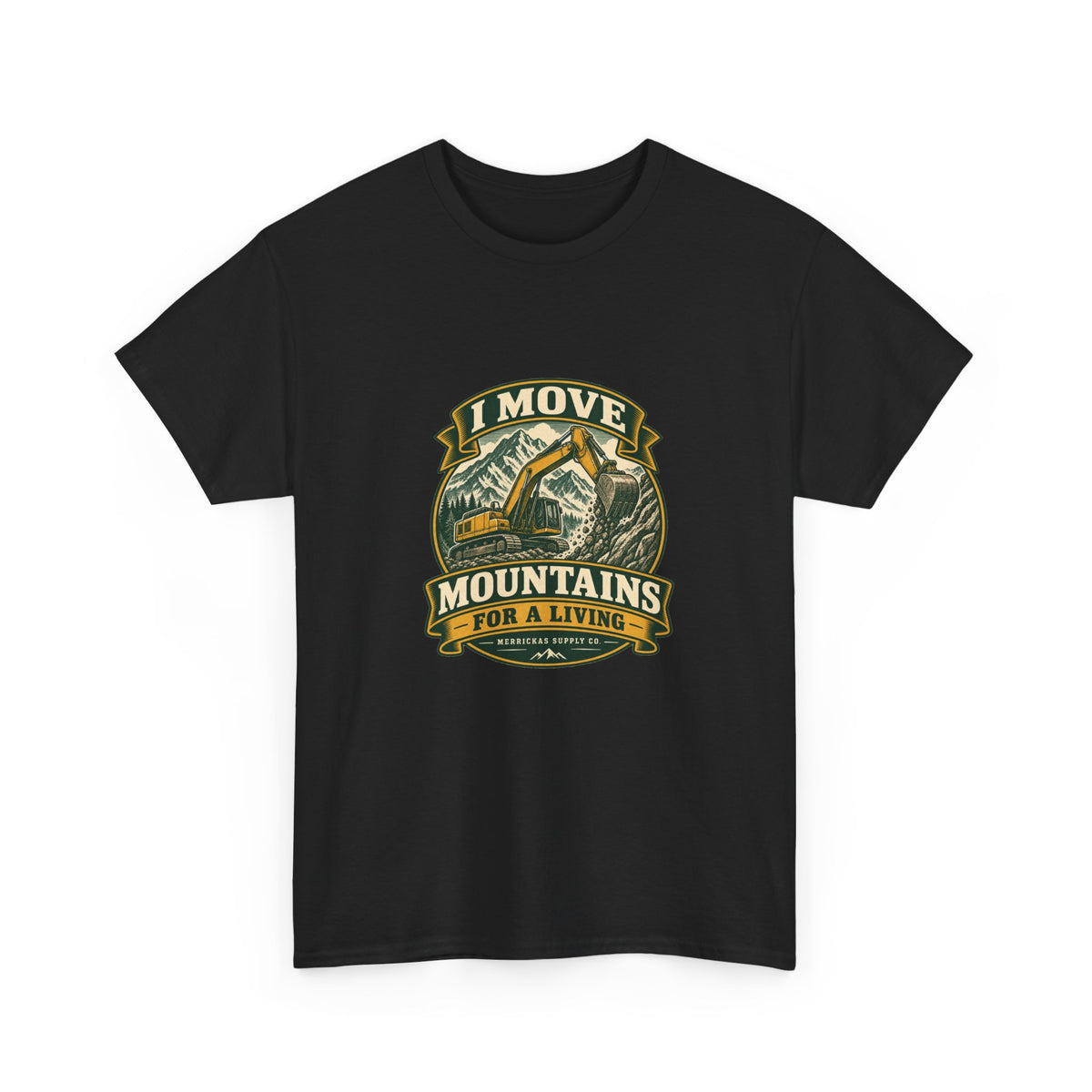 I Move Mountains For A Living Classic Tee