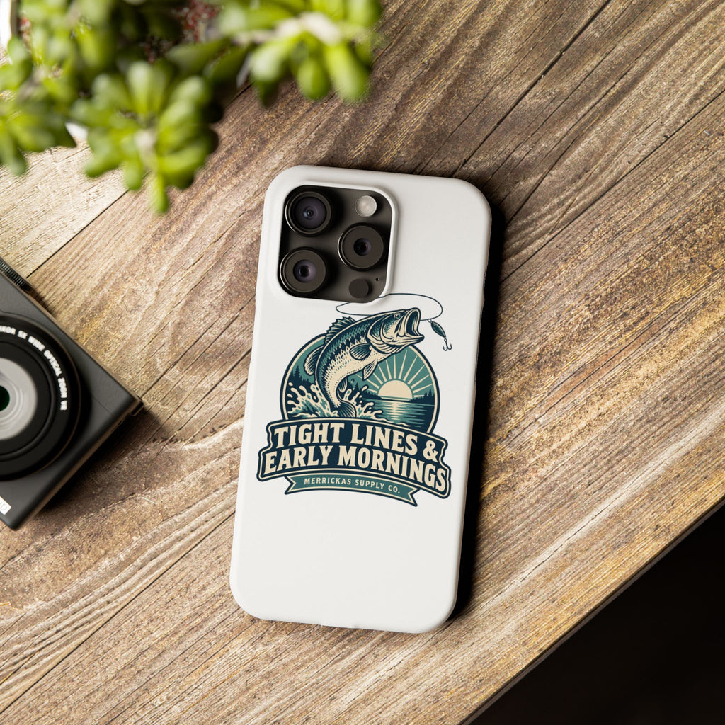 Tight Lines & Early Mornings Phone Case