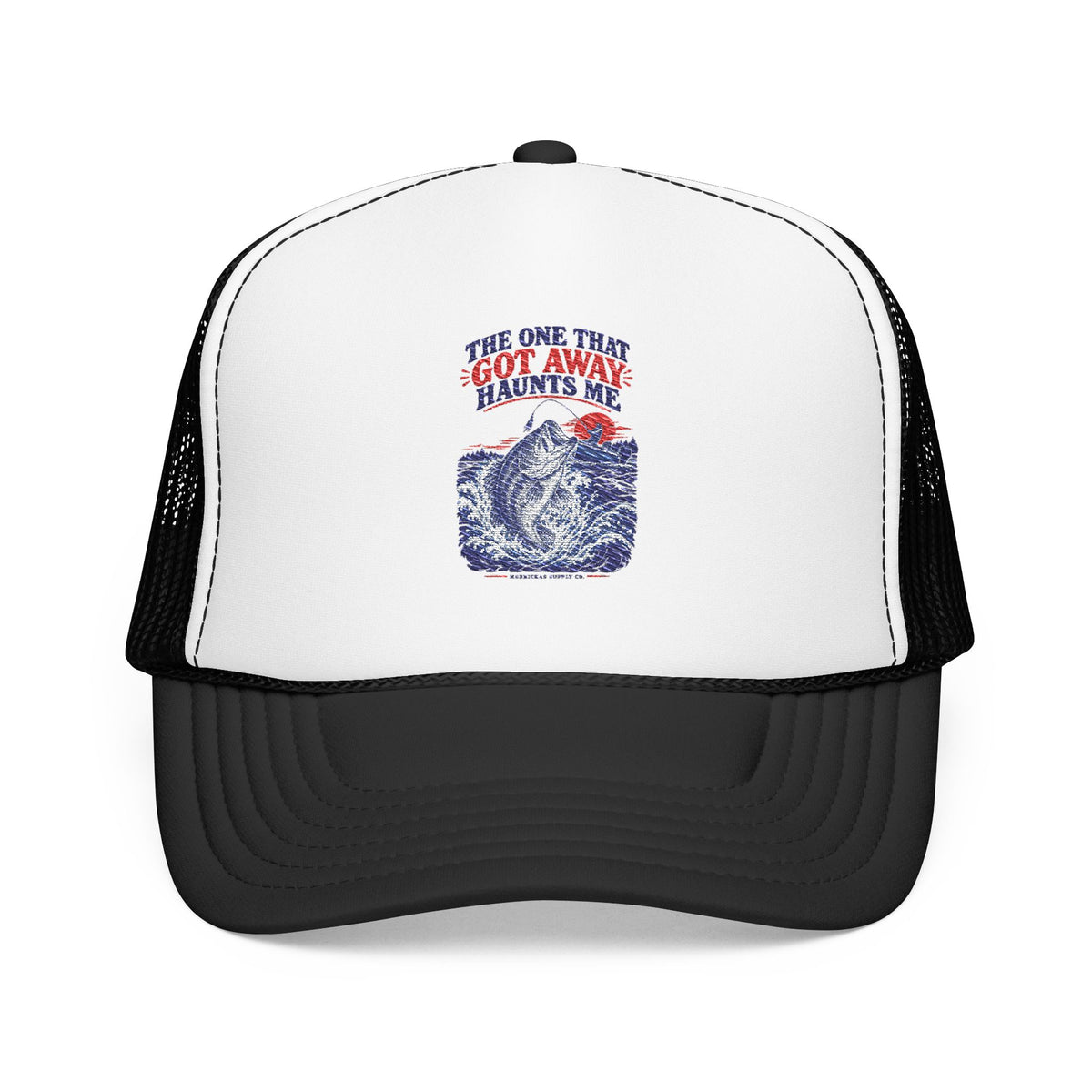 The One That Got Away Haunts Me Foam Trucker Hat