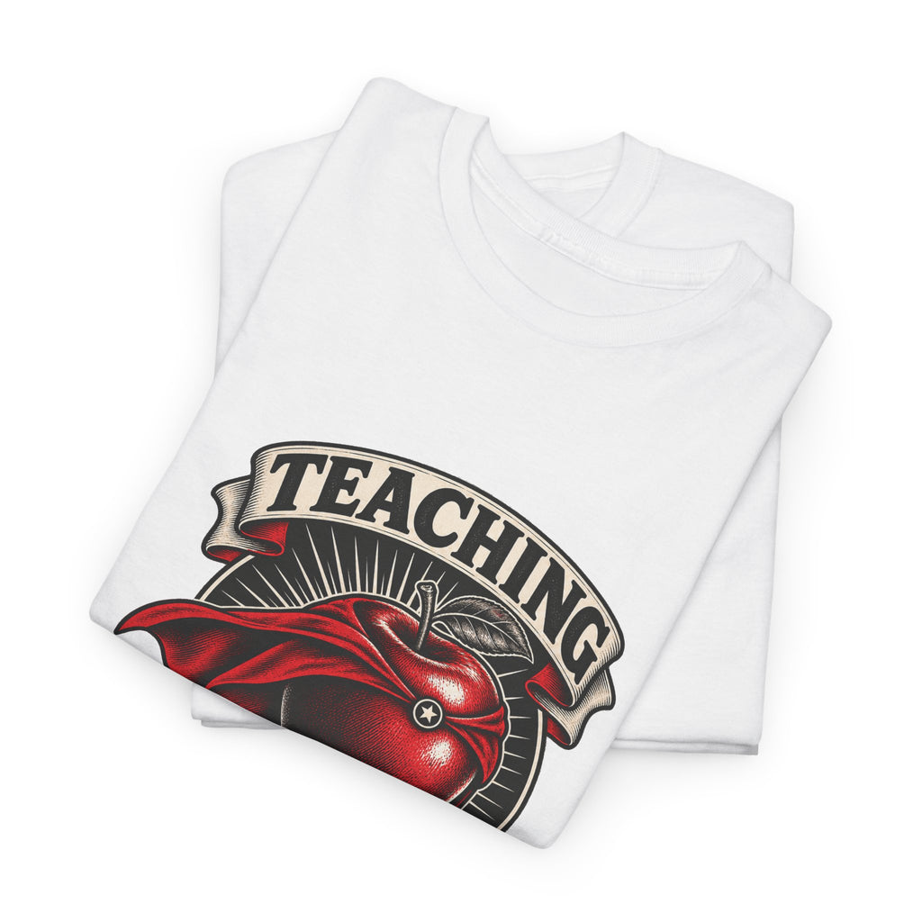 Teaching Is My Superpower Classic Tee