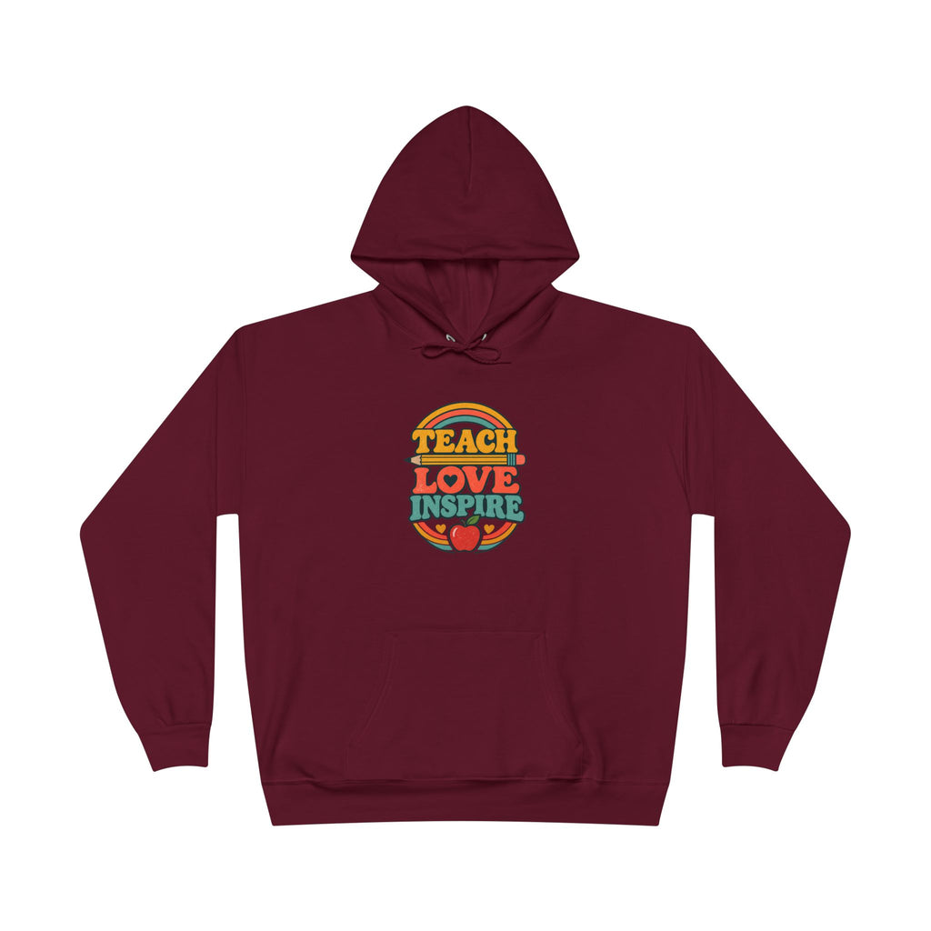 Teach Love Inspire Hoodie