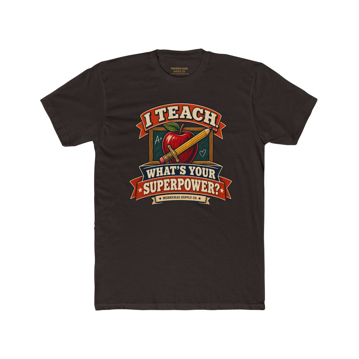 I Teach. What's Your Superpower? Premium Tee