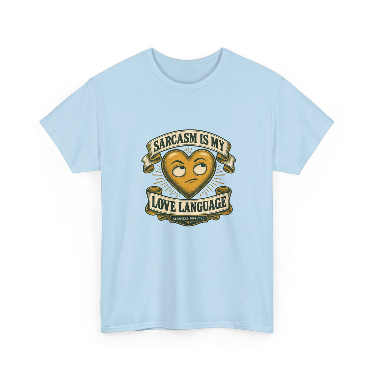 Sarcasm Is My Love Language Classic Tee