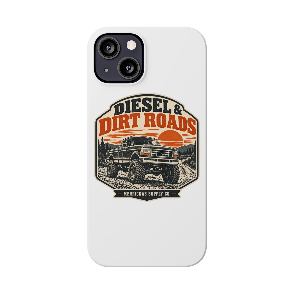 Diesel & Dirt Roads Phone Case