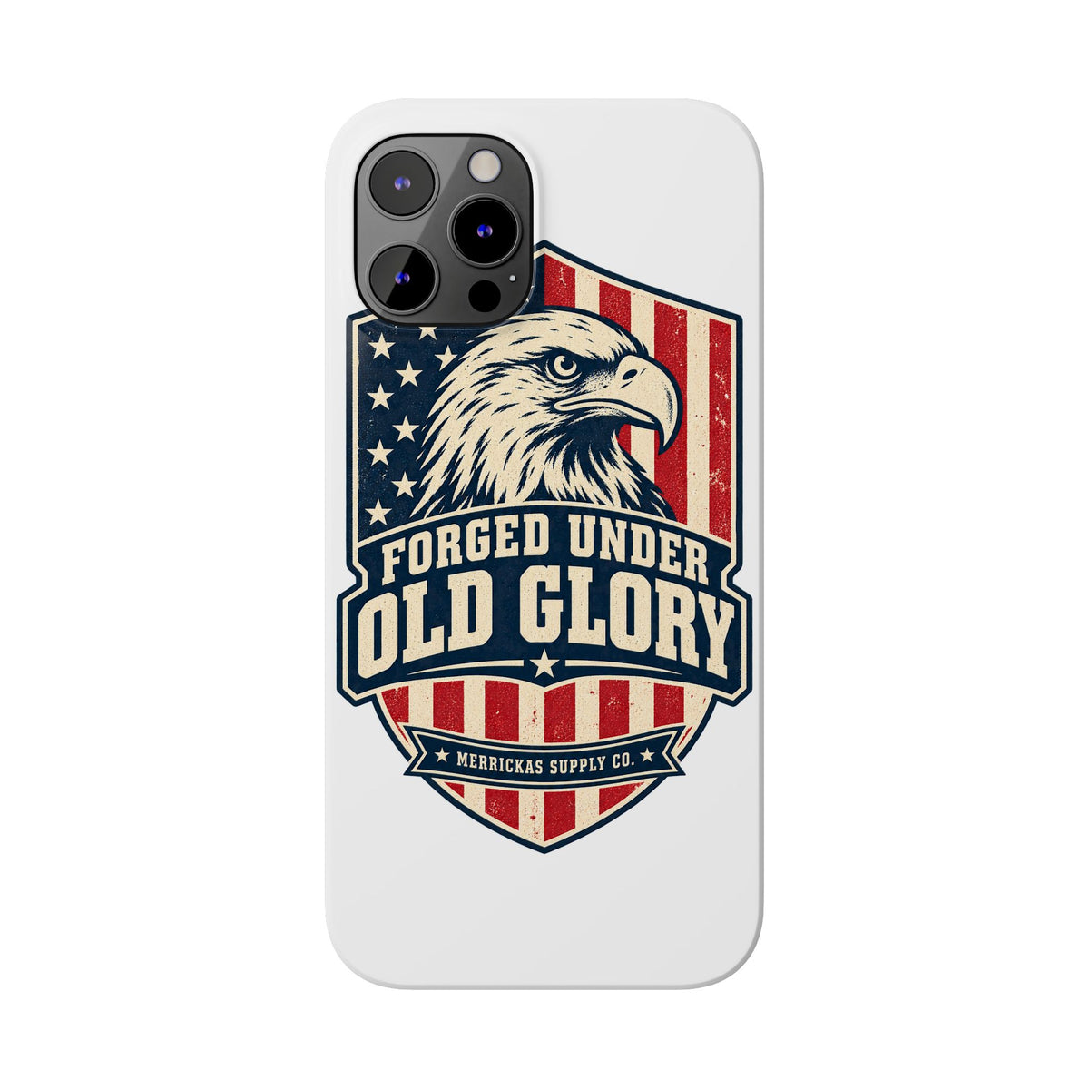 Forged Under Old Glory Phone Case