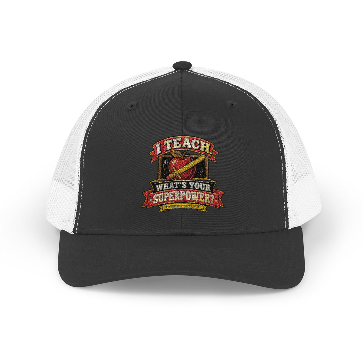 I Teach. What's Your Superpower? Snapback Trucker Hat