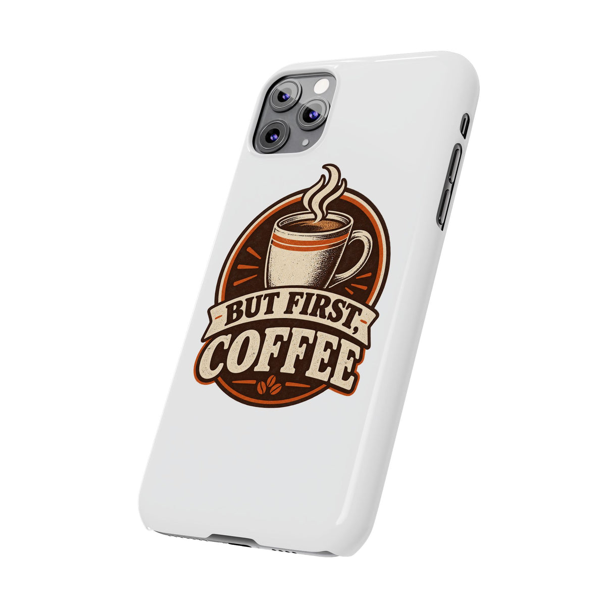 But First Coffee Phone Case