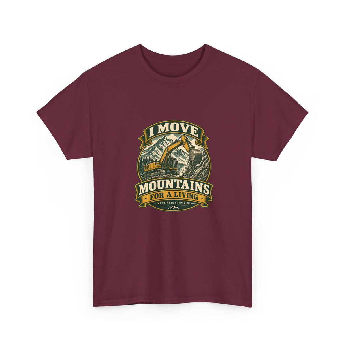 I Move Mountains For A Living Classic Tee