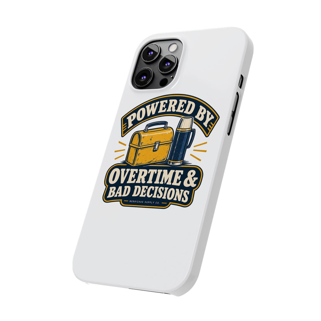 Powered By Overtime & Bad Decisions Phone Case