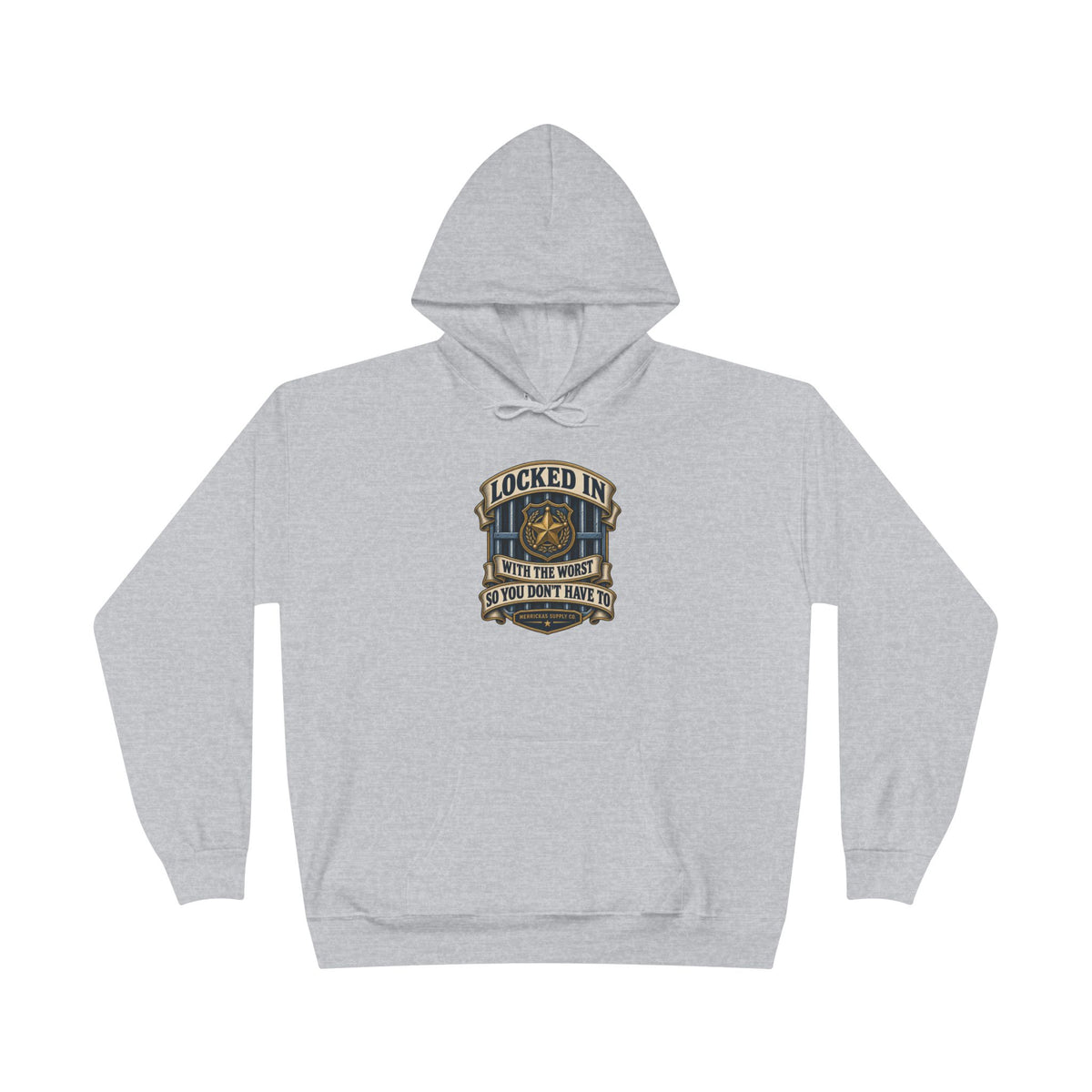 Locked In With The Worst So You Don't Have To Heavyweight Hoodie