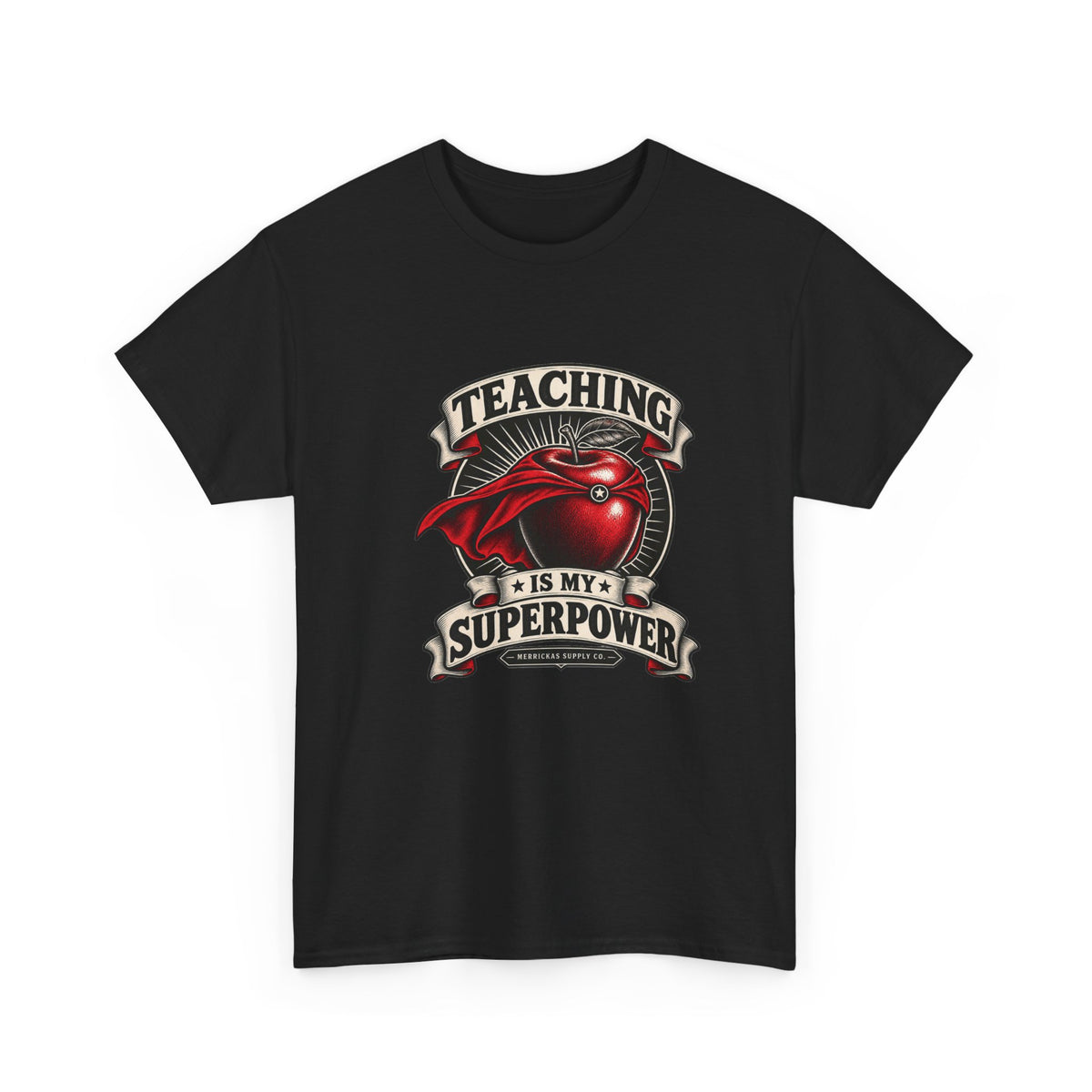 Teaching Is My Superpower Classic Tee