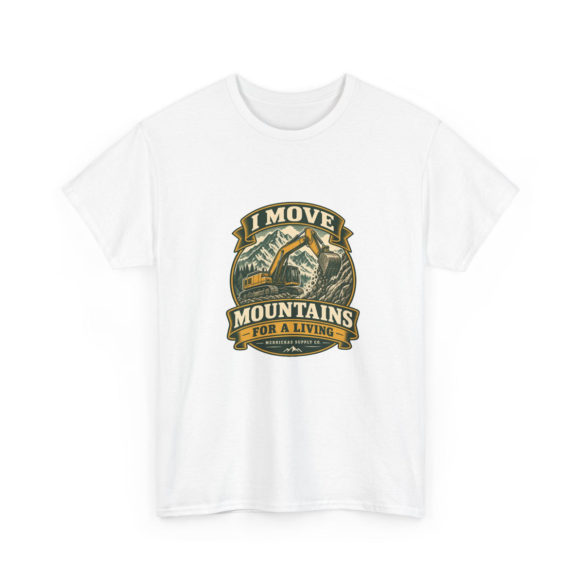 I Move Mountains For A Living Classic Tee