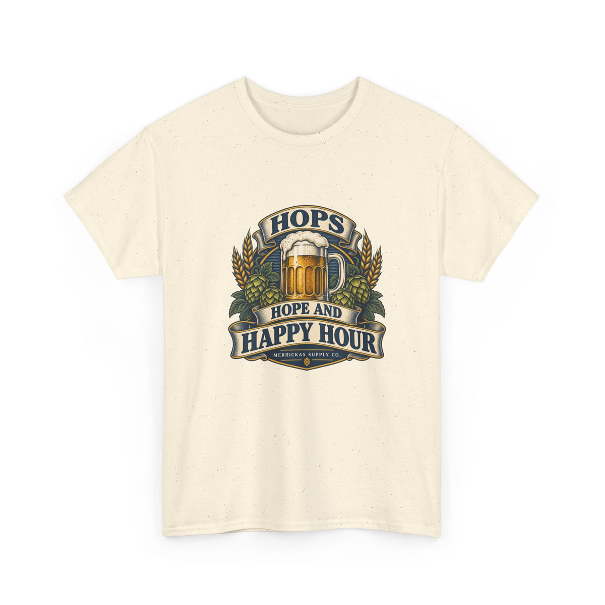 Hops Hope And Happy Hour Classic Tee