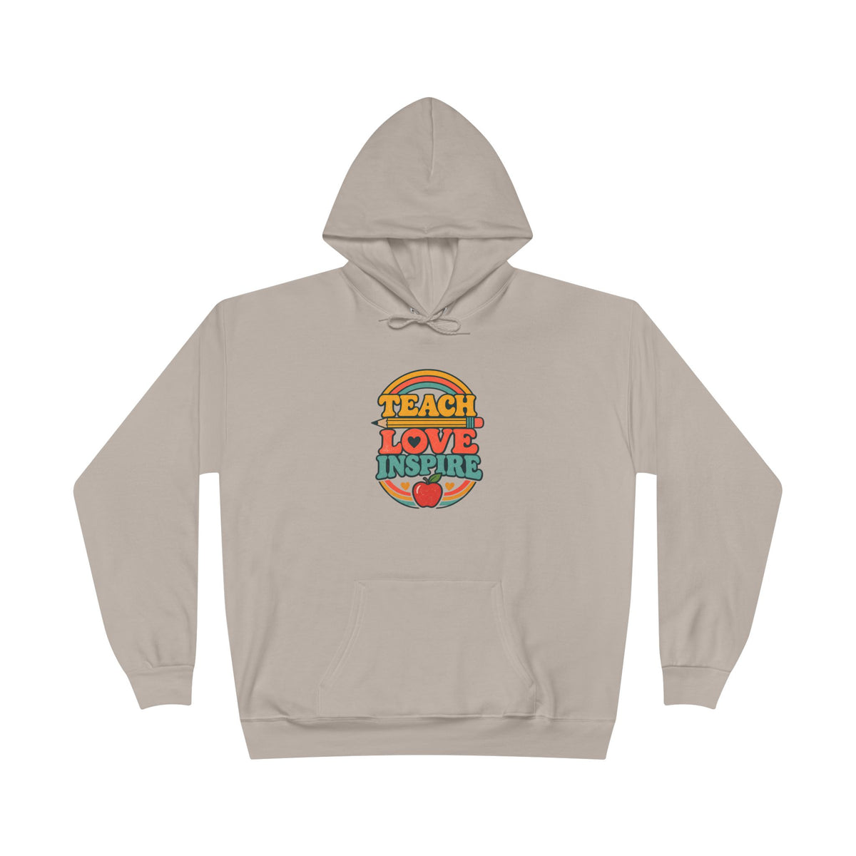 Teach Love Inspire Hoodie