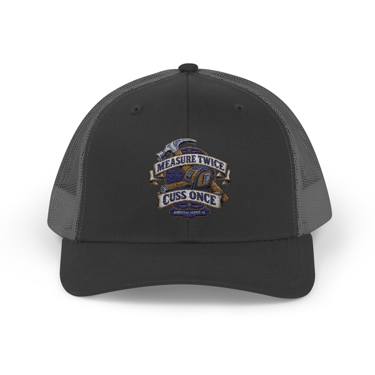 Measure Twice Cuss Once Snapback Trucker Cap