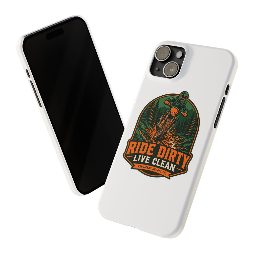Ride Dirty Live Clean Phone Case