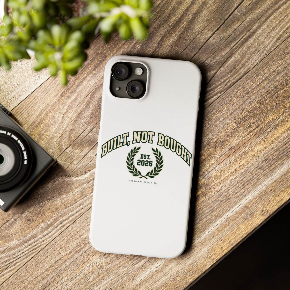Built Not Bought Phone Case