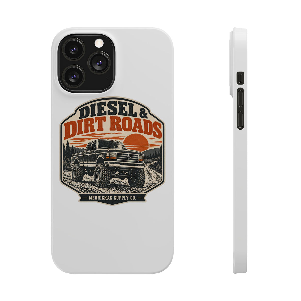 Diesel & Dirt Roads Phone Case