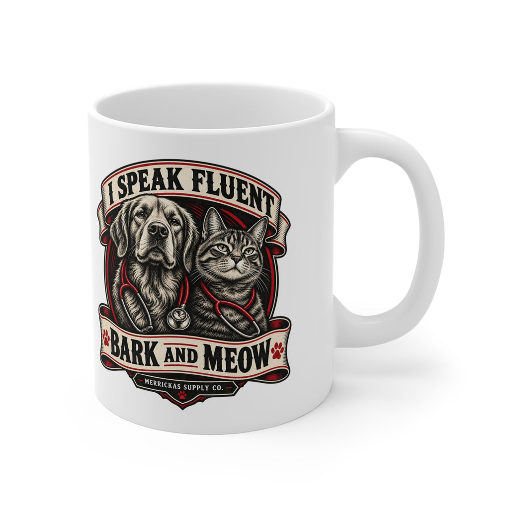 I Speak Fluent Bark And Meow Coffee Mug 11oz