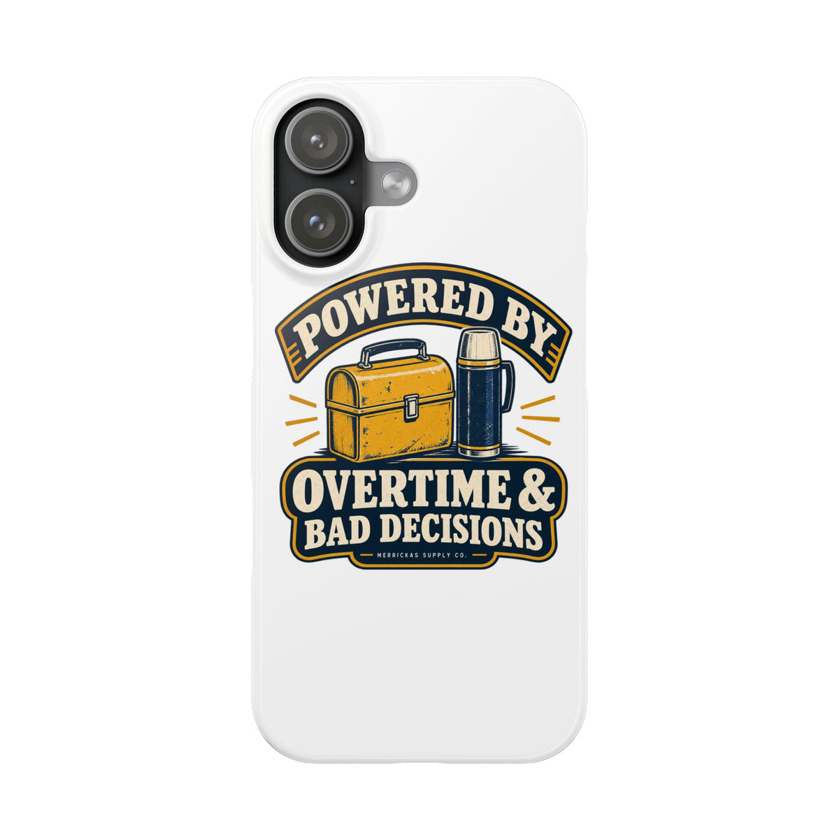 Powered By Overtime & Bad Decisions Phone Case