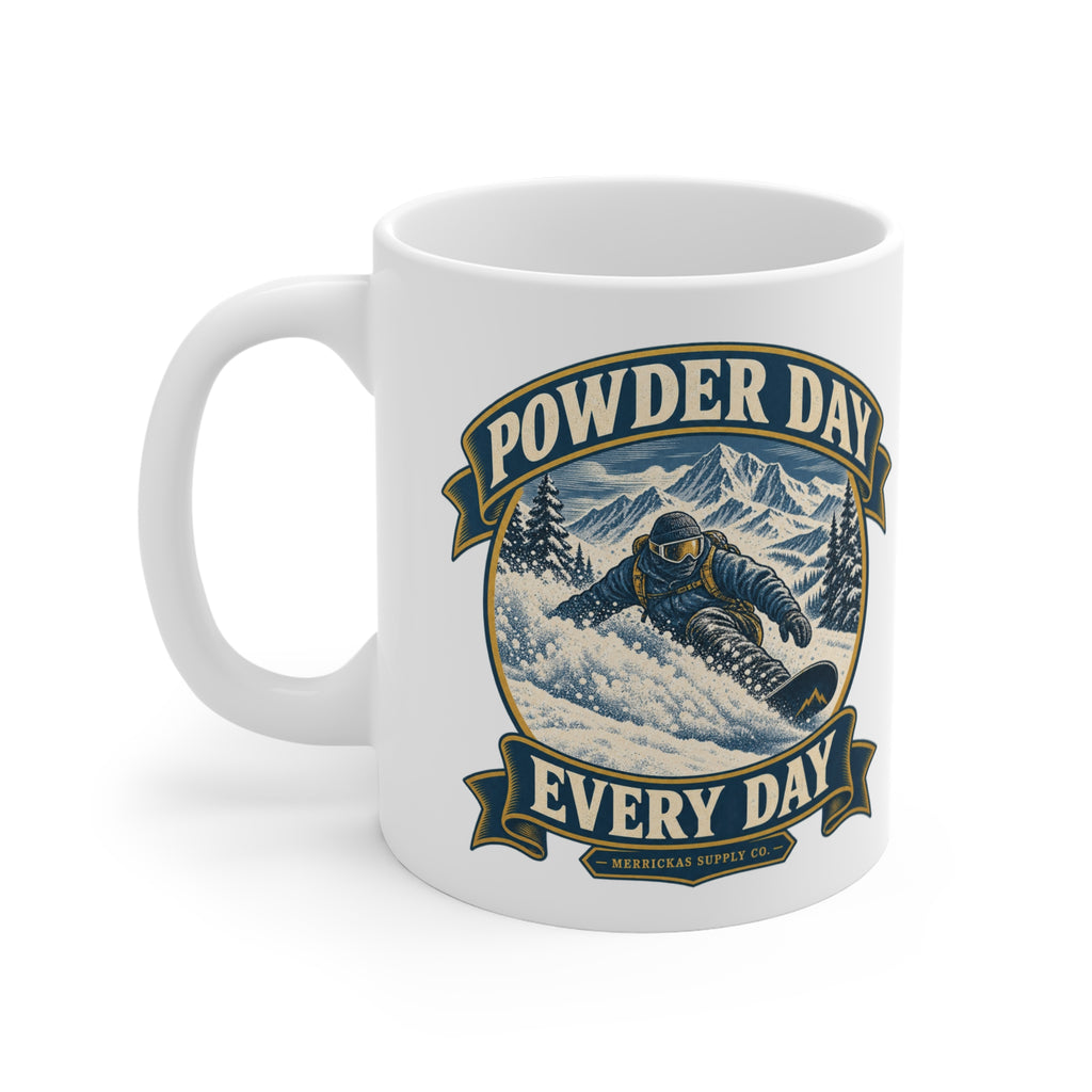 Powder Day Every Day Coffee Mug 11oz