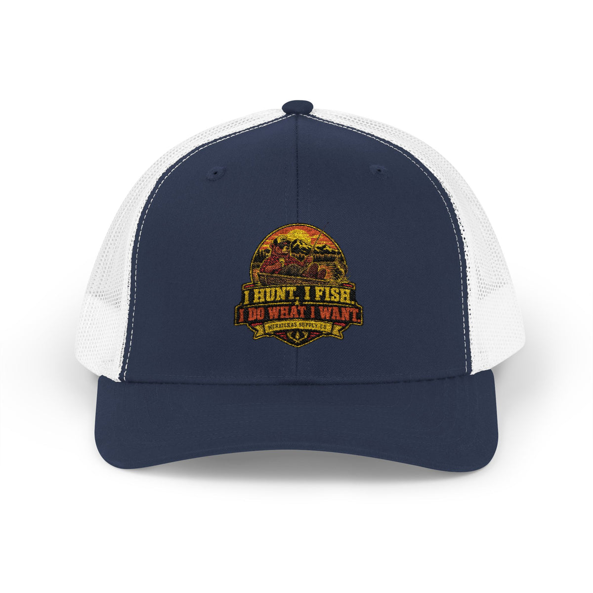 I Hunt. I Fish. I Do What I Want. Snapback Trucker Hat