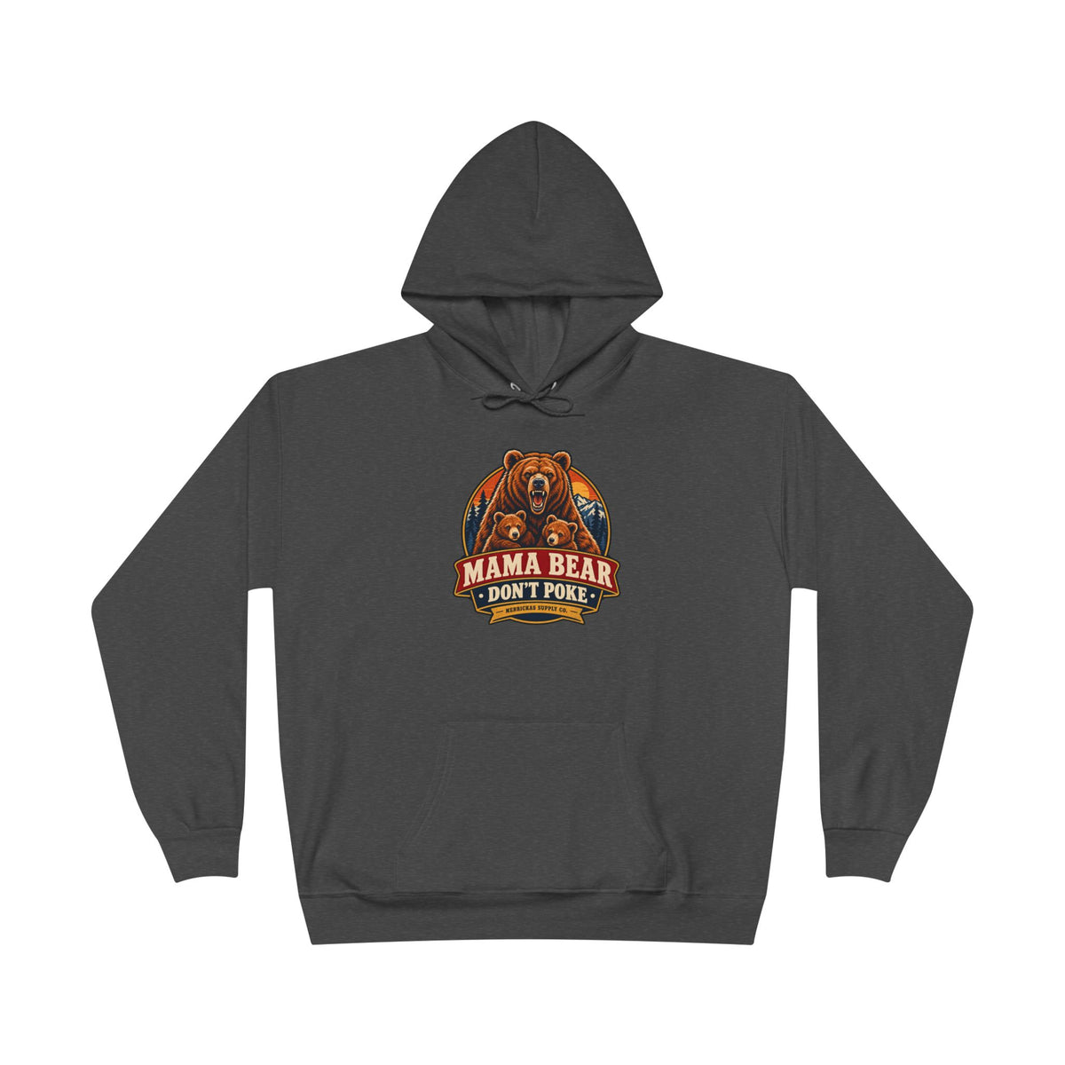 Mama Bear Don't Poke Heavyweight Hoodie