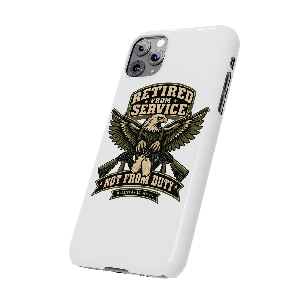 Retired From Service Not From Duty Phone Case