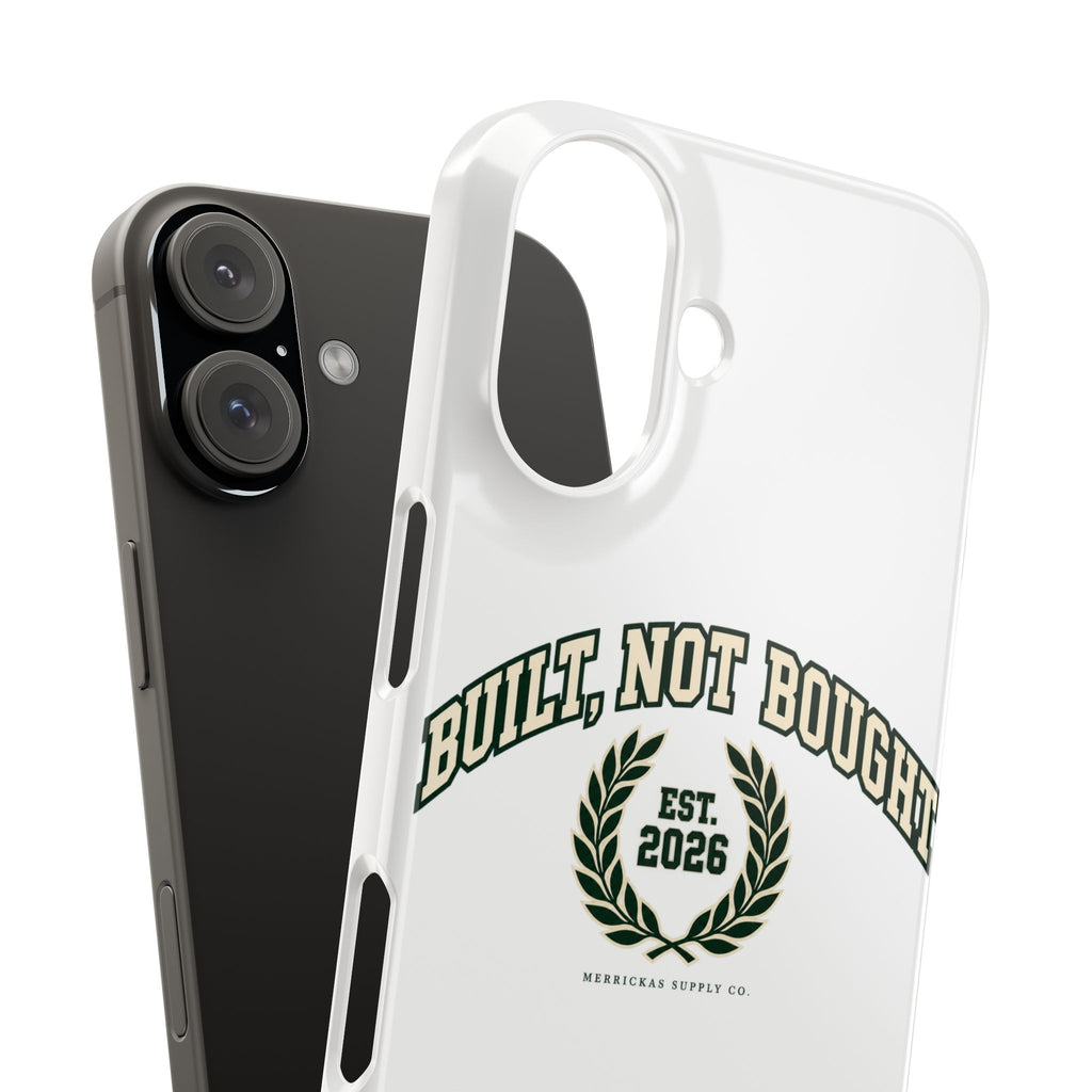 Built Not Bought Phone Case