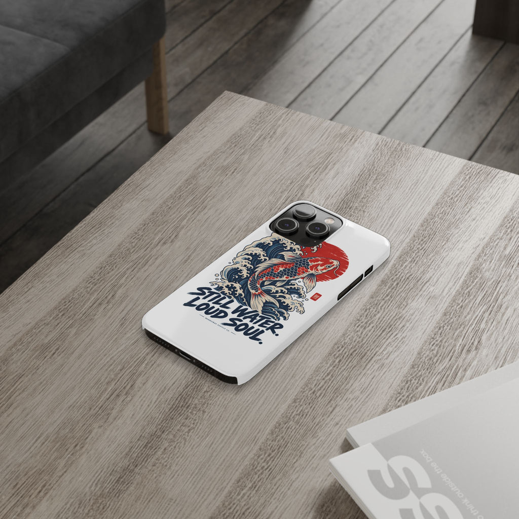 Still Water Loud Soul Phone Case