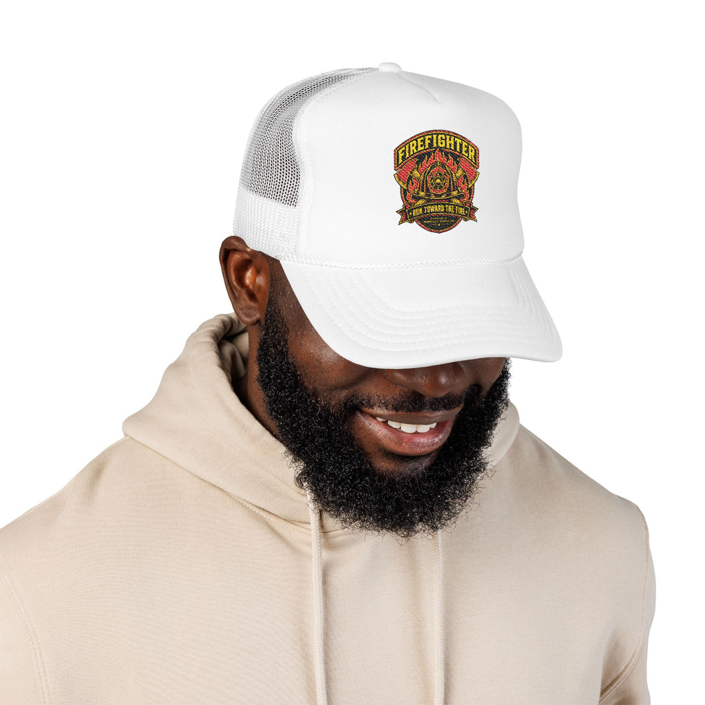 Run Toward The Fire Foam Trucker Hat