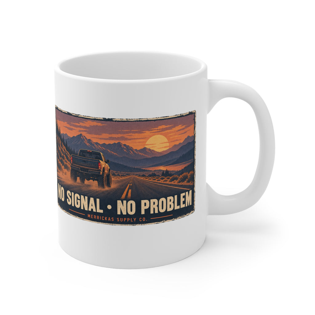 No Signal No Problem Coffee Mug 11oz