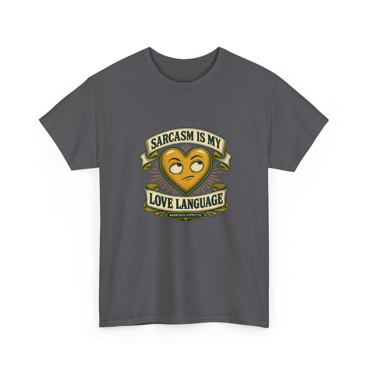 Sarcasm Is My Love Language Classic Tee