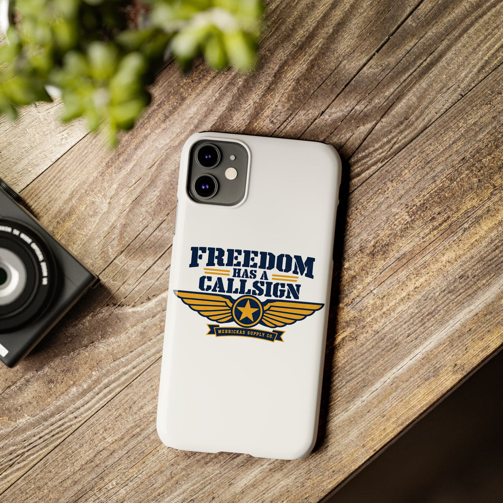 Freedom Has A Callsign Phone Case