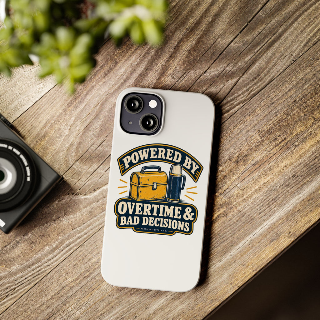 Powered By Overtime & Bad Decisions Phone Case