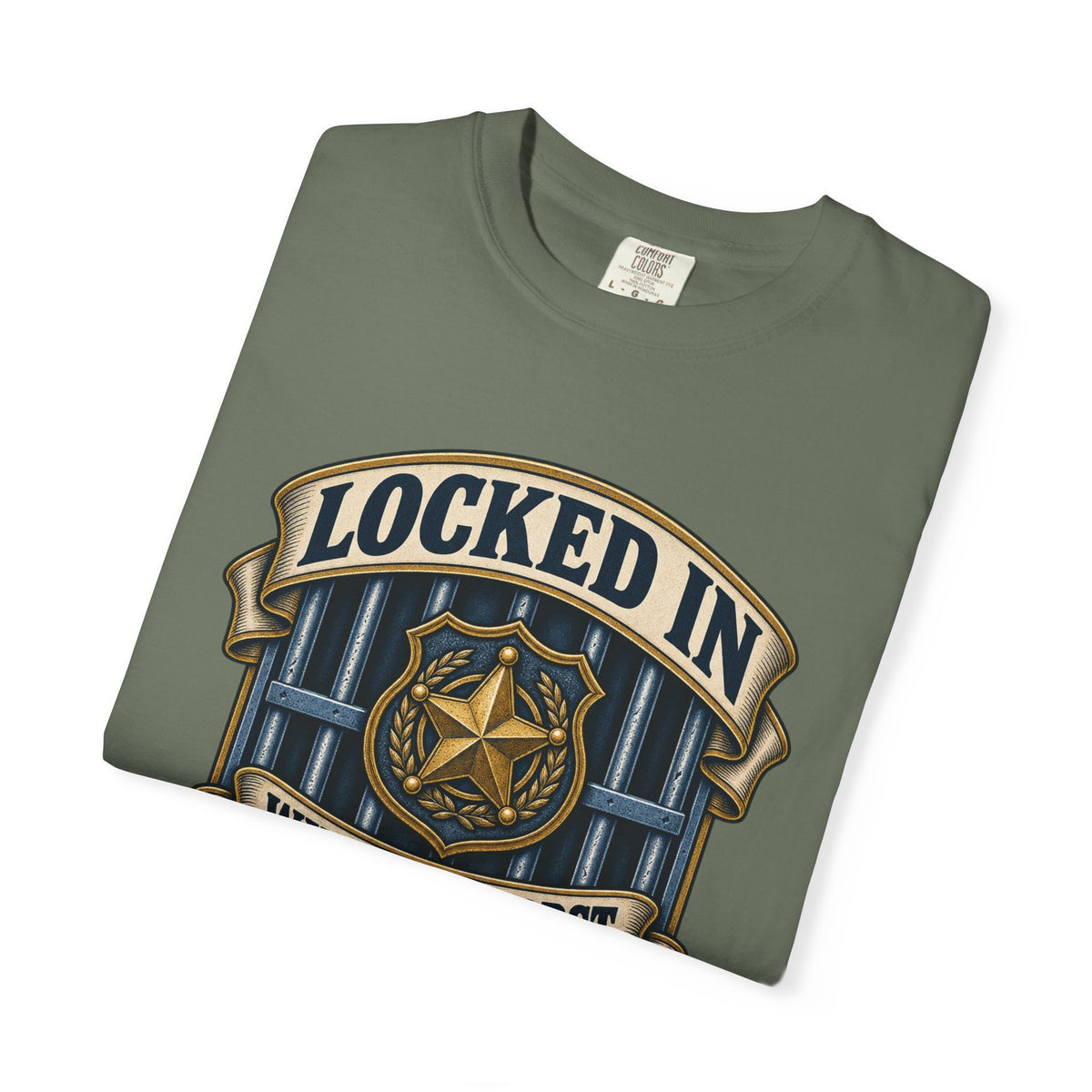 Locked In With The Worst So You Don't Have To Garment-Dyed Tee