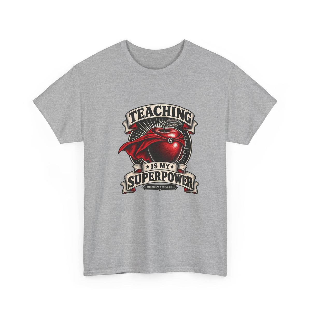 Teaching Is My Superpower Classic Tee