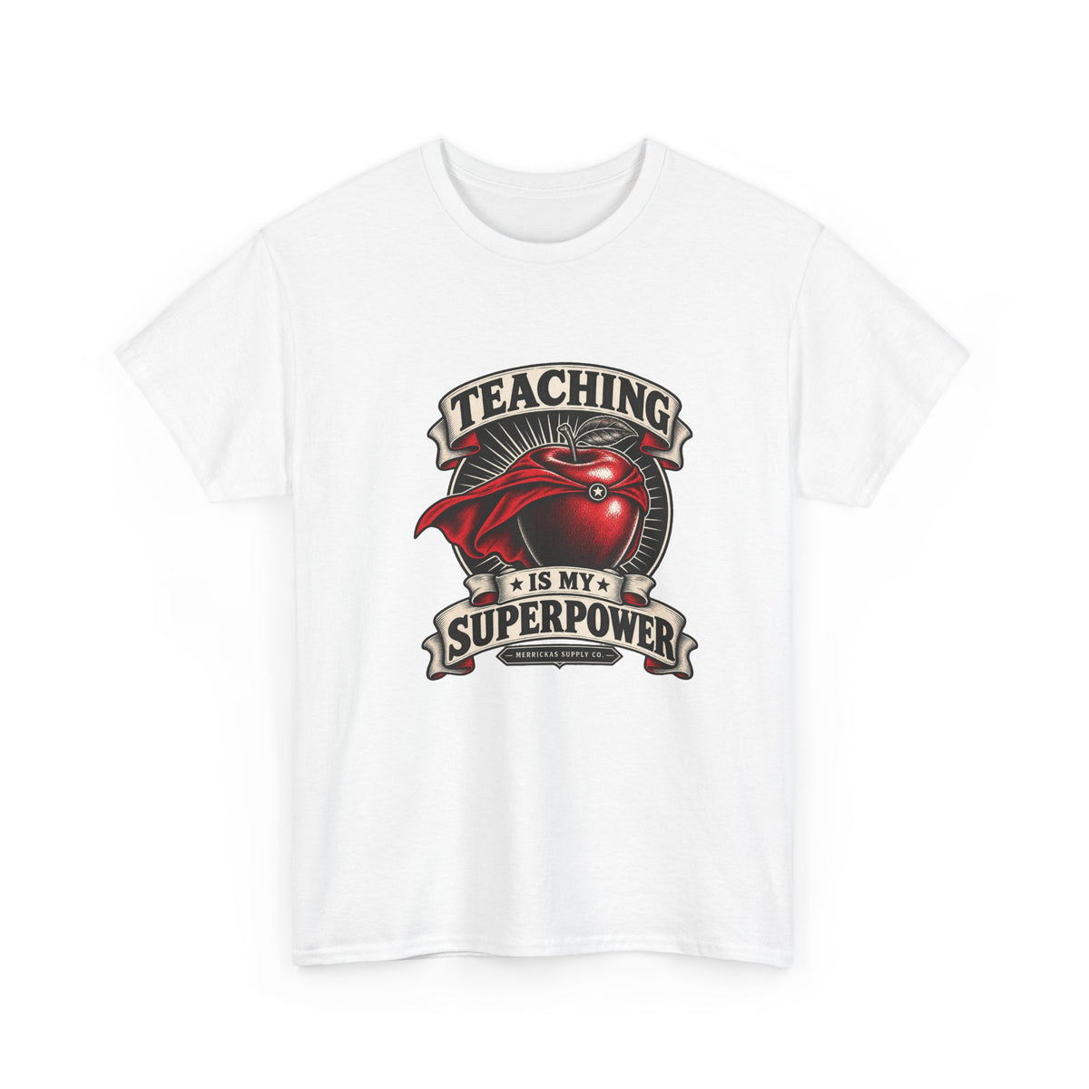 Teaching Is My Superpower Classic Tee